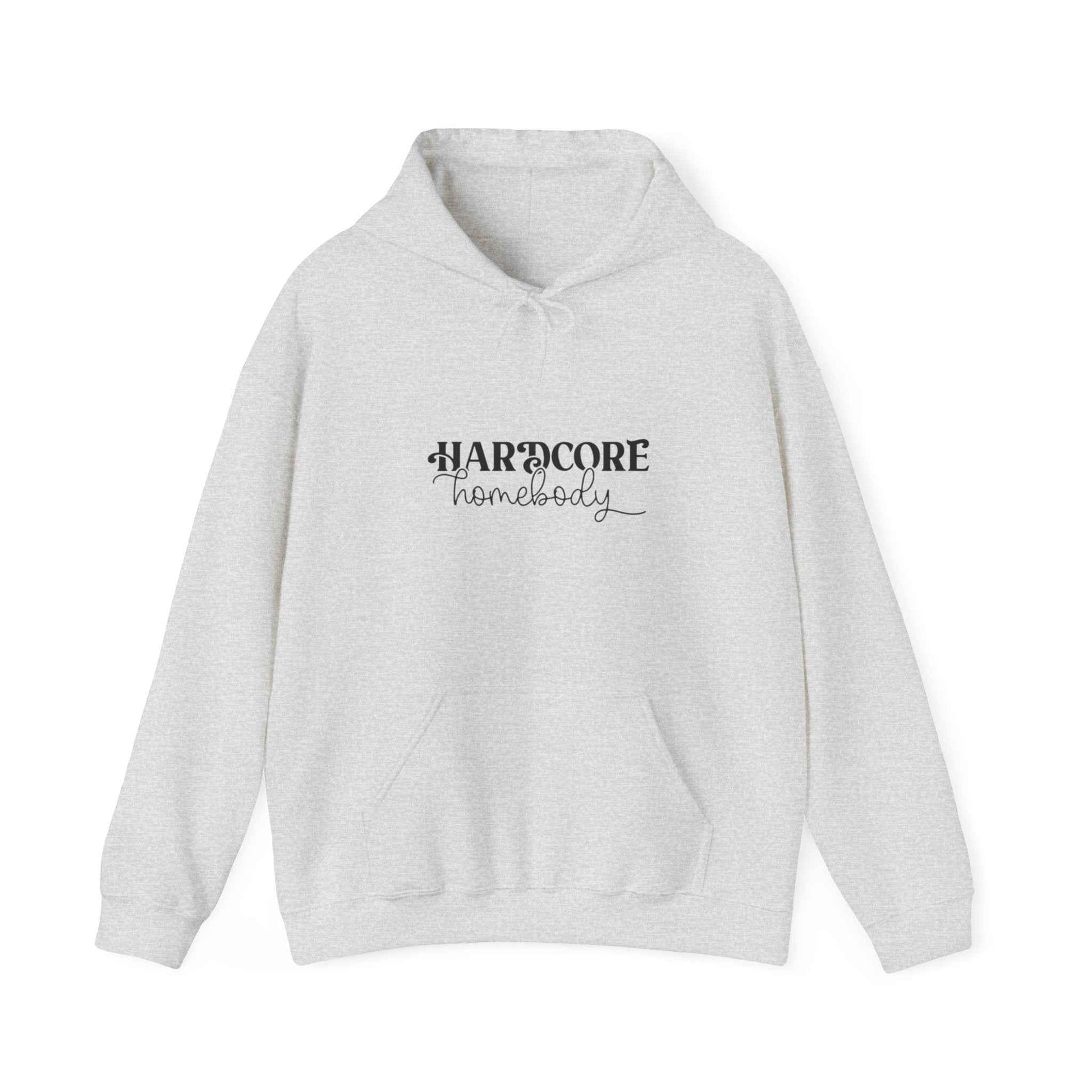 Hardcore Homebody Hoodie, Unisex Hooded Sweatshirt, Lounge Wear, Cozy Jumper, Stay-at-home Clothing, Introvert Gift - G-NIA BOUTIQUE