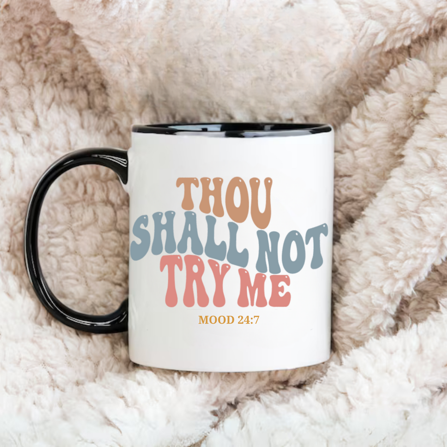 Thou Shall Not Try Me Funny Sarcastic Coffee Mug - Perfect Gift for Office Humor and Tea Lovers