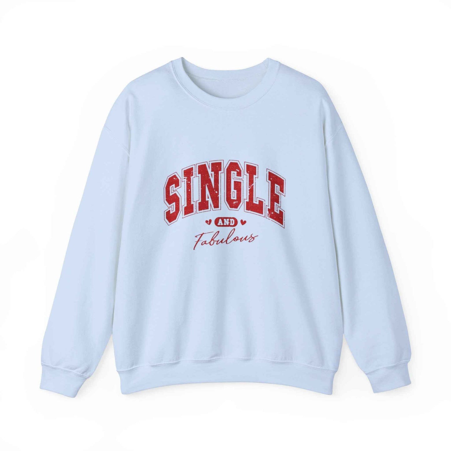 Single and Fabulous Funny Valentine Sweatshirt Unisex Heavy Blend™ Crewneck - G-NIA BOUTIQUE