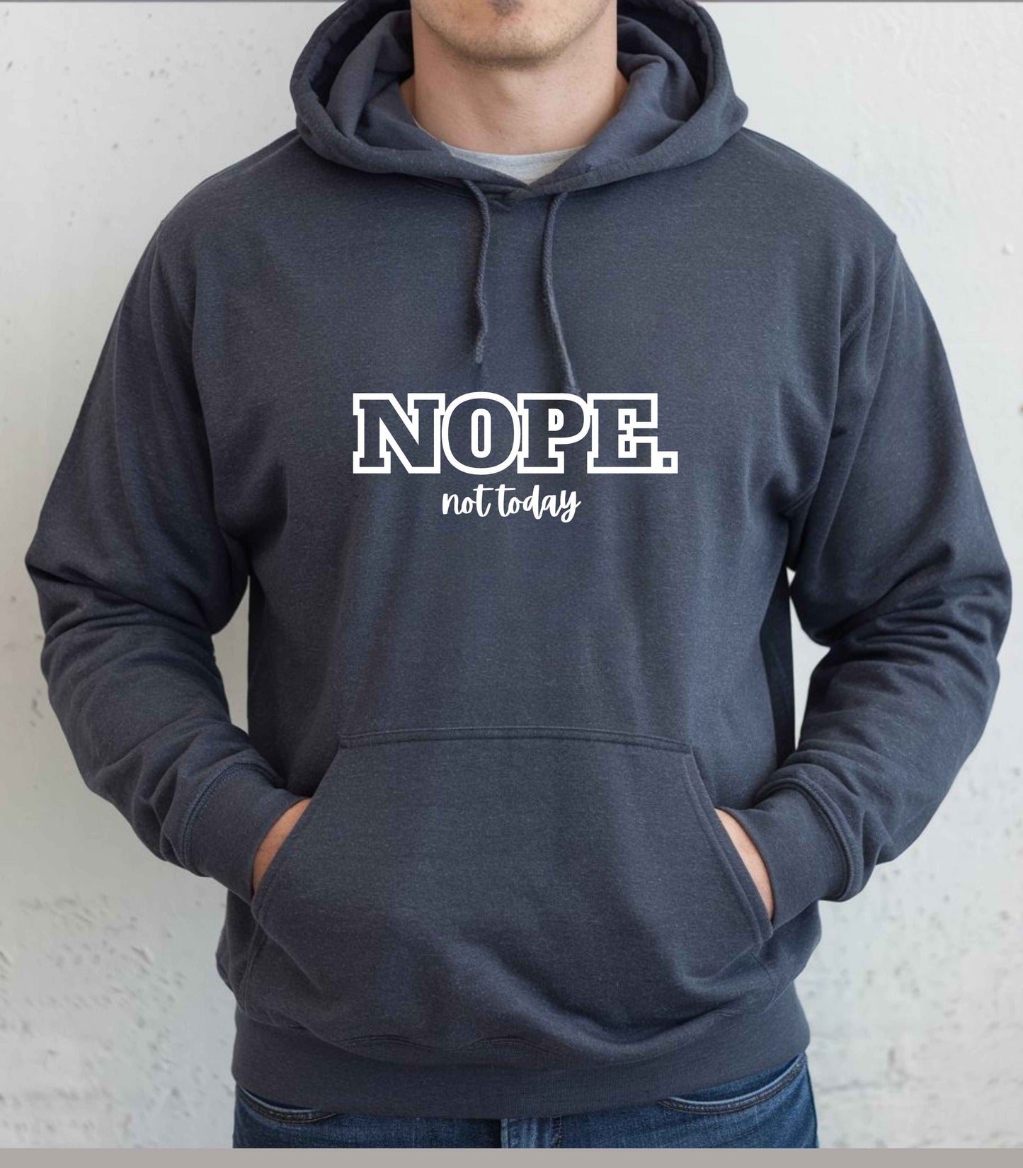 Nope Not Today Sarcastic Hoodie for Introverts, Unisex Pullover Sweatshirt, Funny Saying Jumper, Lazy Day Hooded Sweater, Sassy Graphic Print, Gift Idea - G-NIA BOUTIQUE